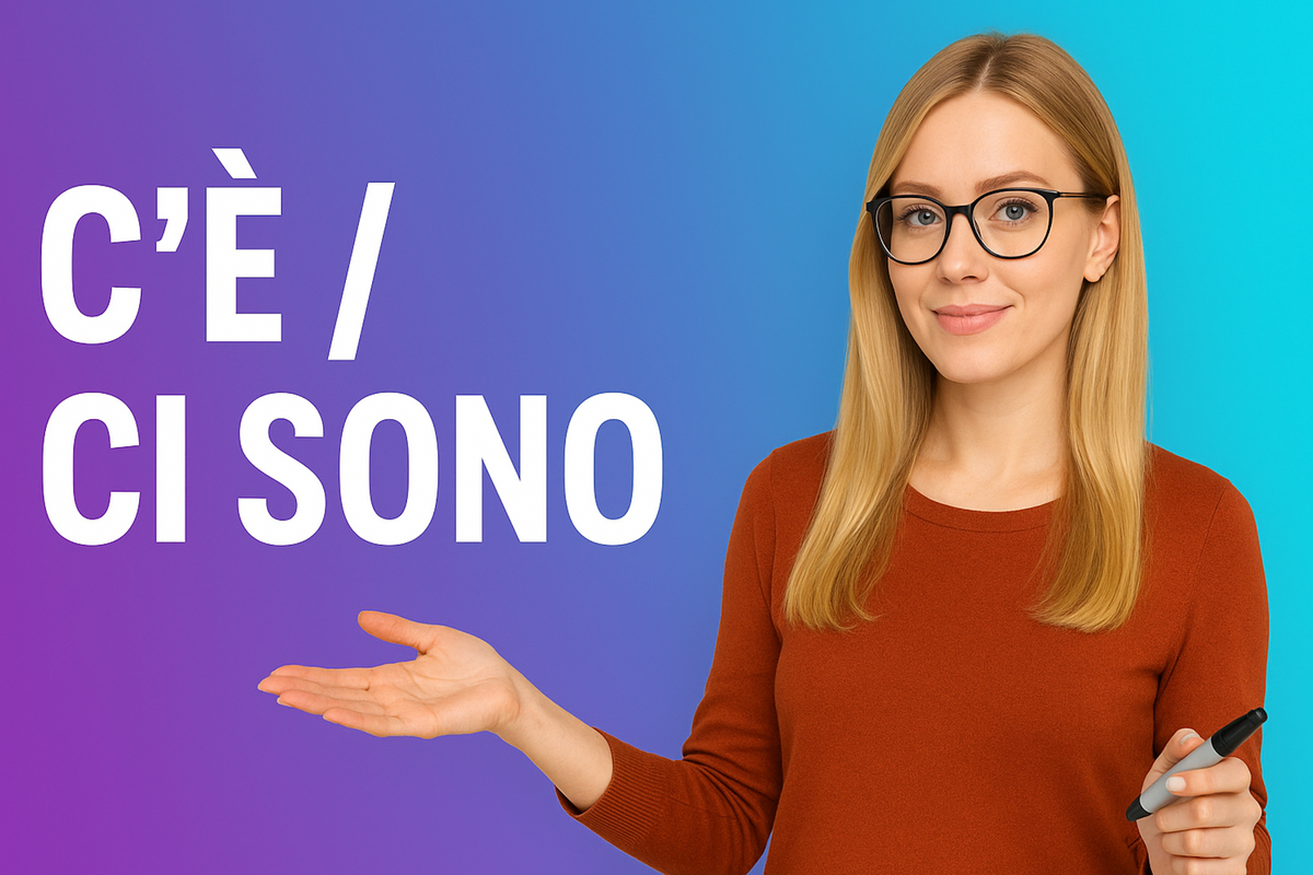 תרגול והסבר על c'è ו-ci sono באיטלקית